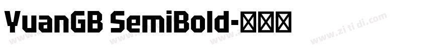 YuanGB SemiBold字体转换 YuanGB SemiBold字体转换